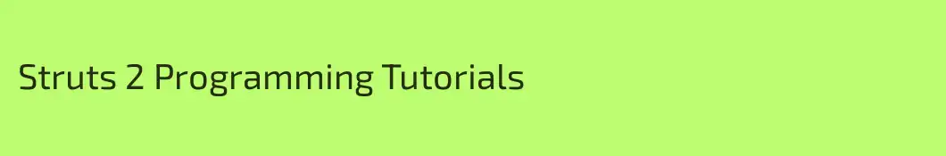 Struts 2 Programming Tutorials